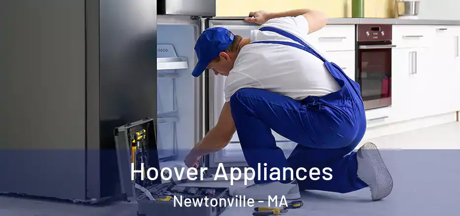  Hoover Appliances Newtonville - MA