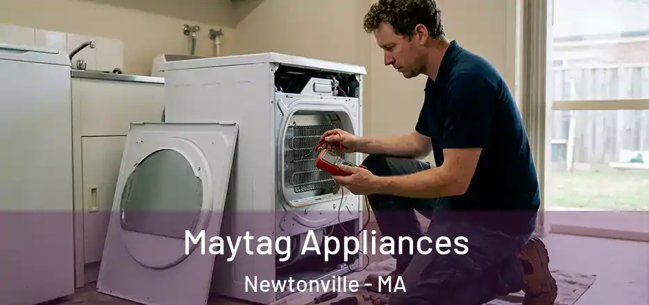  Maytag Appliances Newtonville - MA