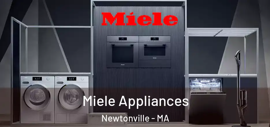 Miele Appliances Newtonville - MA
