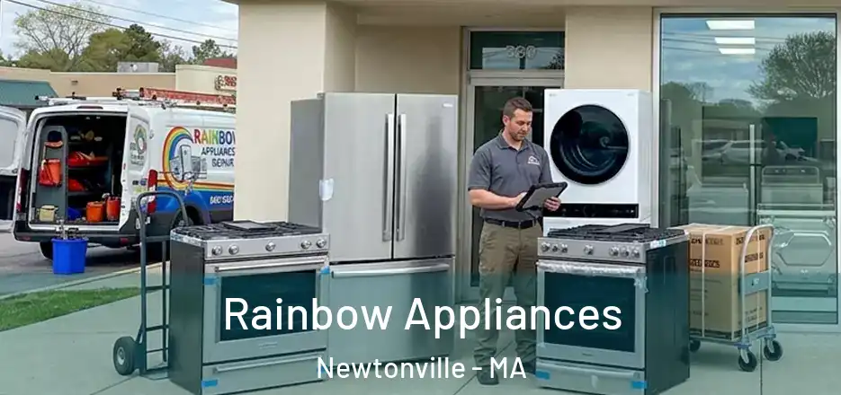 Rainbow Appliances Newtonville - MA